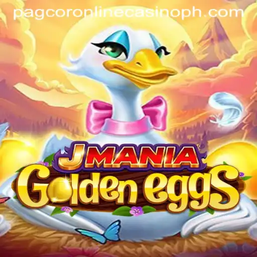 Discover the Thrilling World of JManiaGoldenEggs: A Pagcor Online Casino Adventure